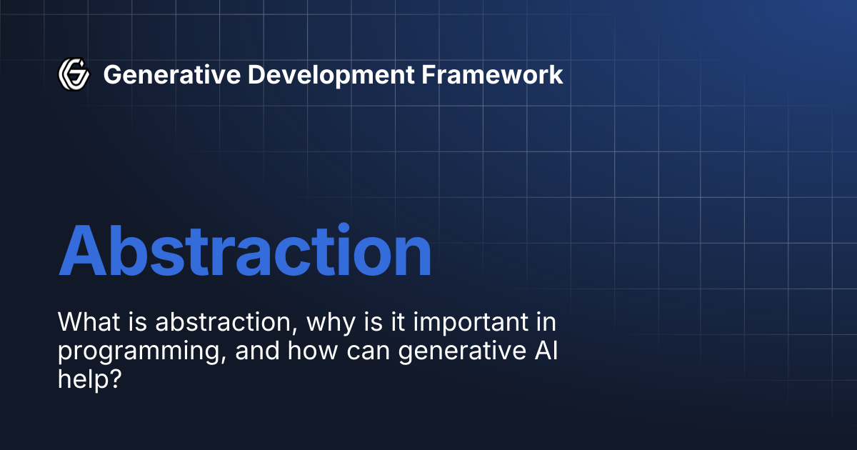 Abstraction | Generative Development Framework